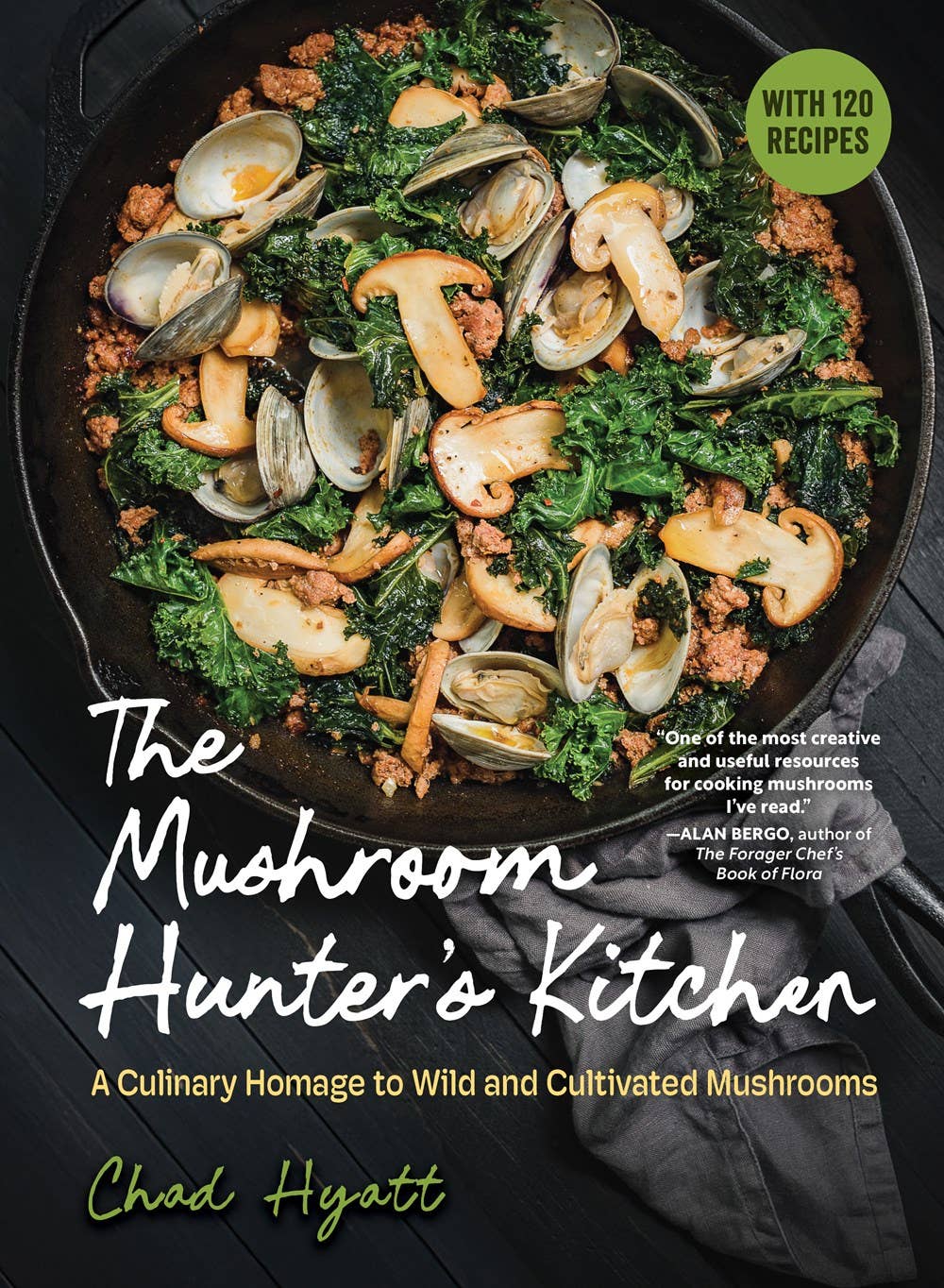 The Mushroom Hunter's Kitchen: Hardcover